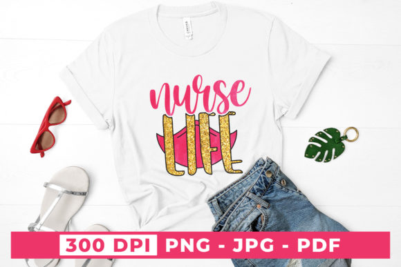 A Designer's Practical Look at the Nurse Life Sublimation Design