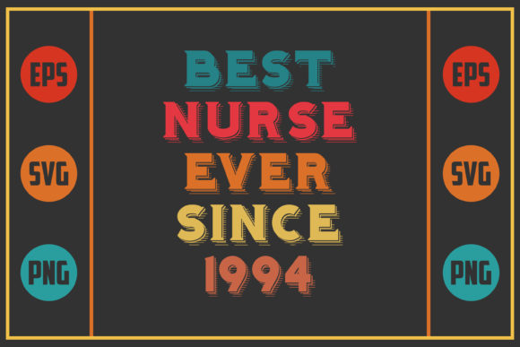 A Designer's Take on the Best Nurse Ever Since 1994 Embroidery Design