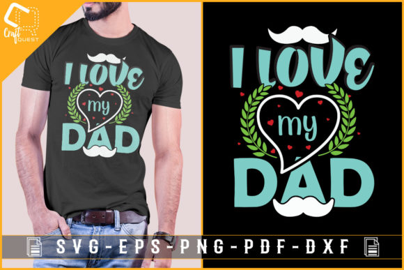 Evaluating the I Love My Dad Father's Day Design for Embroidery