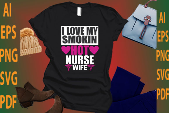 I Love My Smokin Hot Nurse: A Designer's Honest Review