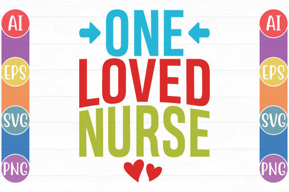 One Loved Nurse: A Heartfelt Design for Crafting Meaningful Gifts